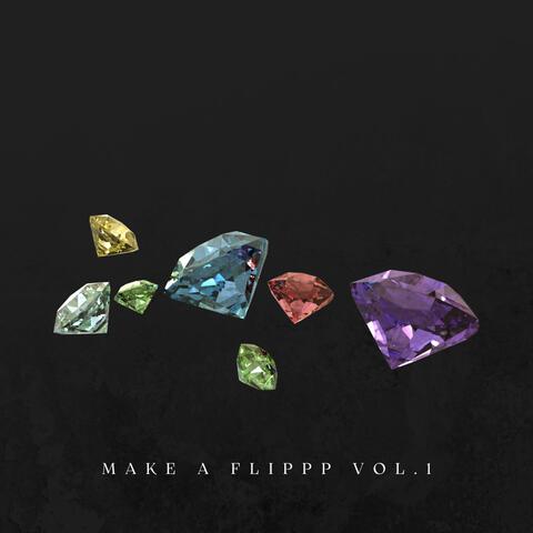 Make a Flippp, Vol. 1