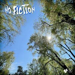 No Fiction (feat. WenzitoFlow)
