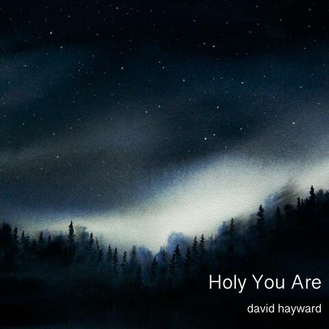 Holy You Are