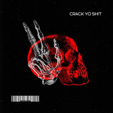 Crack Yo Sh!t