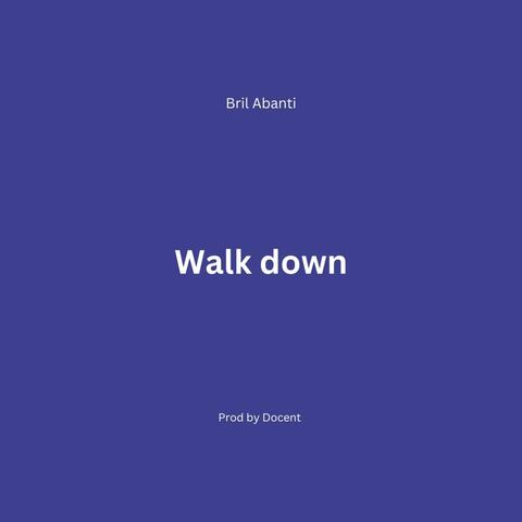 Walk Down
