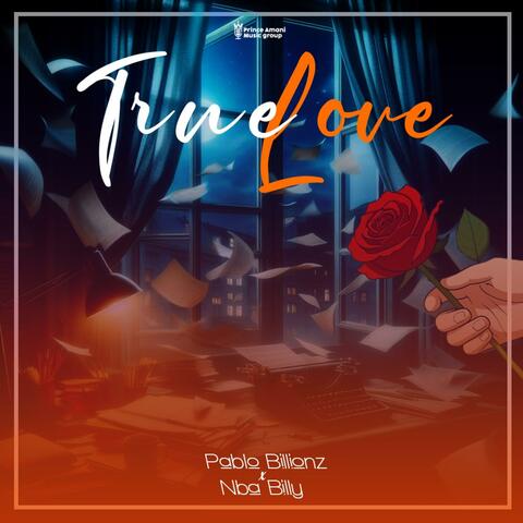 True love (feat. Pablo Billionz & NBA Billy)