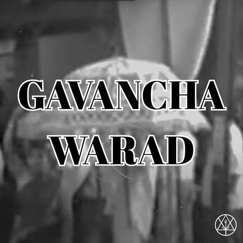 GAVANCHA WARAD