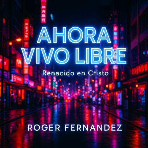 Ahora vivo libre