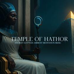 Temple of Hathor (Ancient Egyptian Meditation Background Music | Inner Peace & Strength)