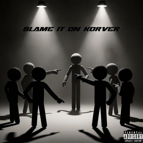 Blame It On Korver