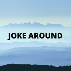 Joke Around
