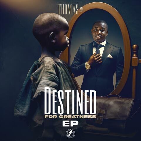 Destined For Greatness