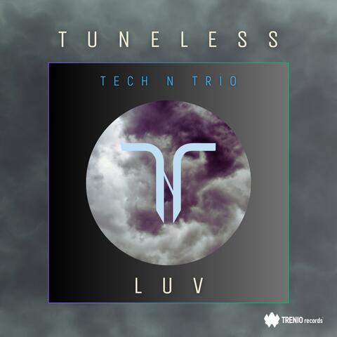 TUNELESS LUV