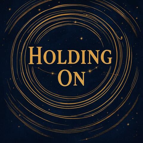 Holding On