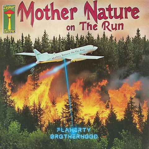 Mother Nature On The Run