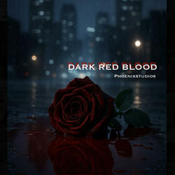 DARK RED BLOOD