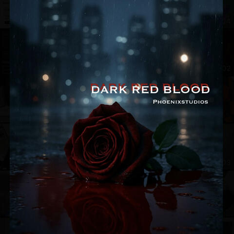 DARK RED BLOOD