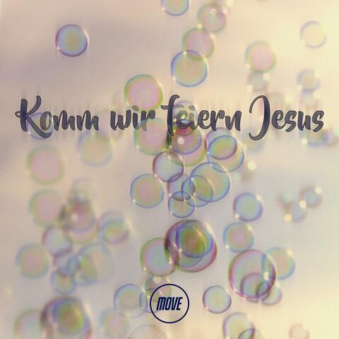 Komm wir feiern Jesus (Familienwoche Spezial)