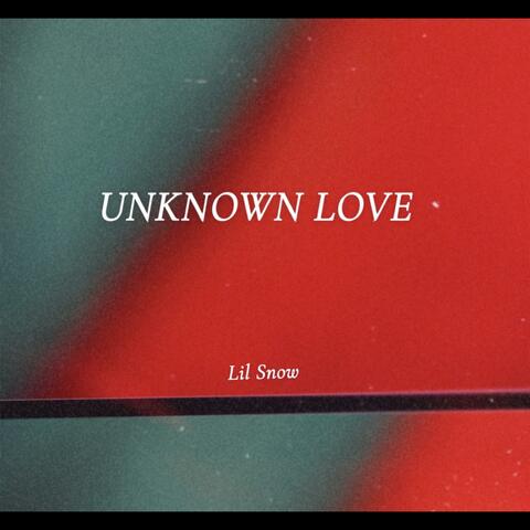 UNKNOWN LOVE