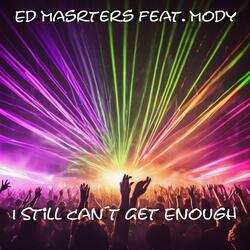 I Still Can´t Get Enough (feat. Mody)