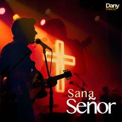 Sana Señor (Remastered Version 2025)