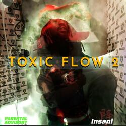 Toxic Flow 2