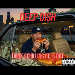 DEEP DISH (feat. S. DOT)
