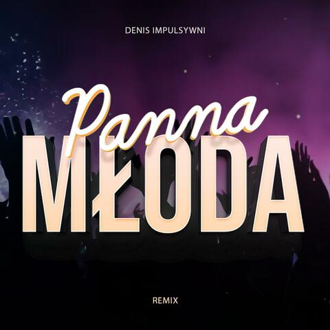 Panna Młoda Tańczy (Remix)
