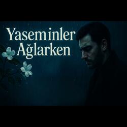 Yaseminler Ağlarken (feat. Alida)