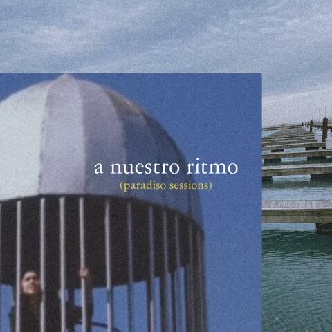 A Nuestro Ritmo (Paradiso Sessions)
