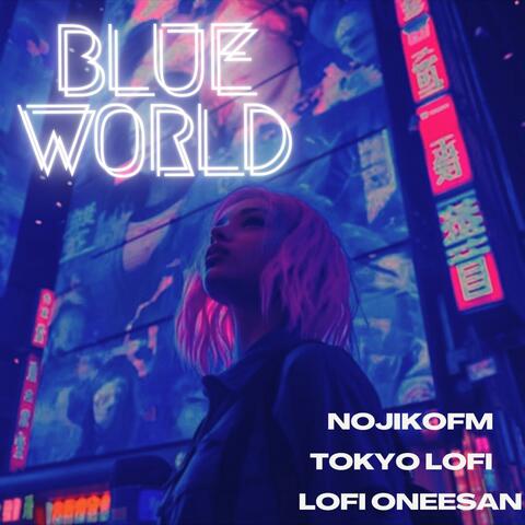 Blue World (feat. Tokyo LoFi & LoFi Oneesan)