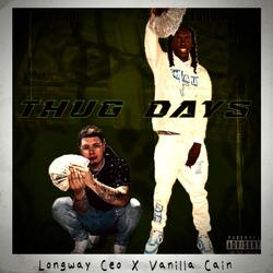 Thug Days (feat. Longway CEO)