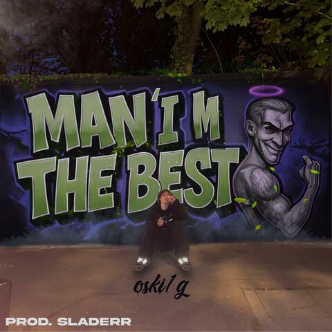Man im the best