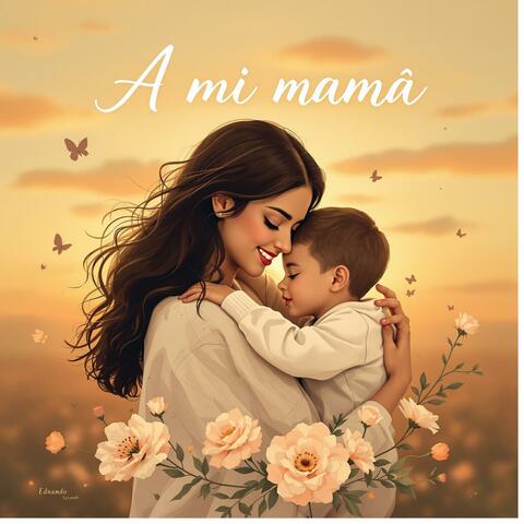 A mi mamá