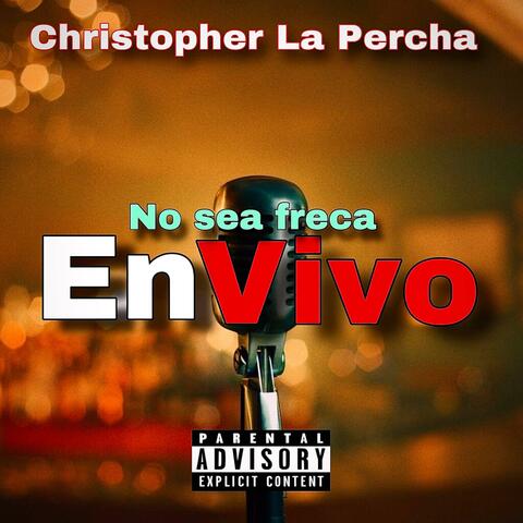 No sea freca en vivo