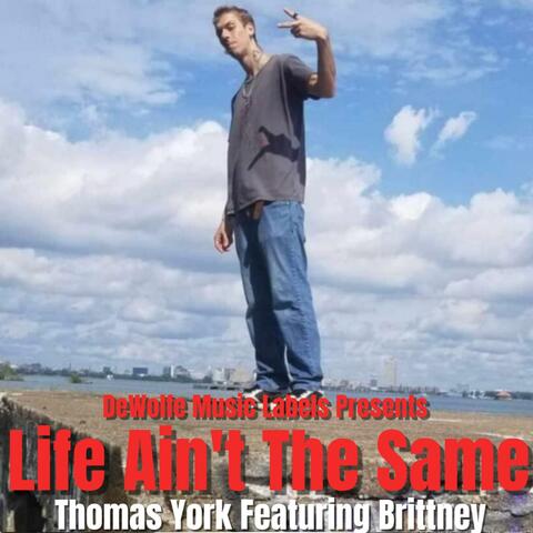 Life Ain't The Same