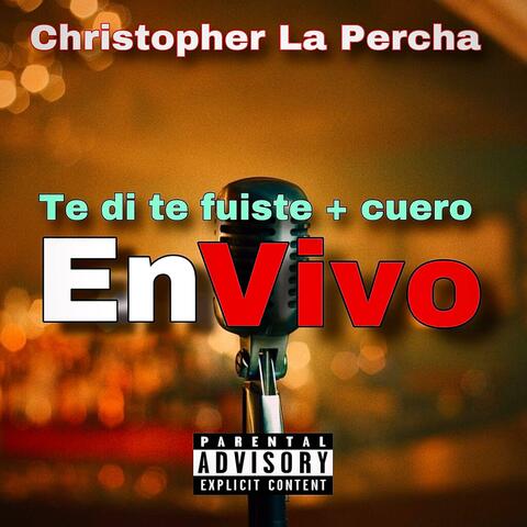 Te di te fuiste + cuero en vivo