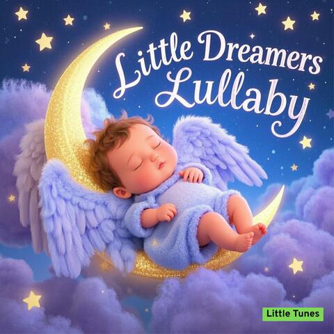 Little Dreamers Lullaby