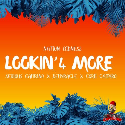 Lookin' 4 More (feat. Corii Camaro, Demyracle & KLXNE)