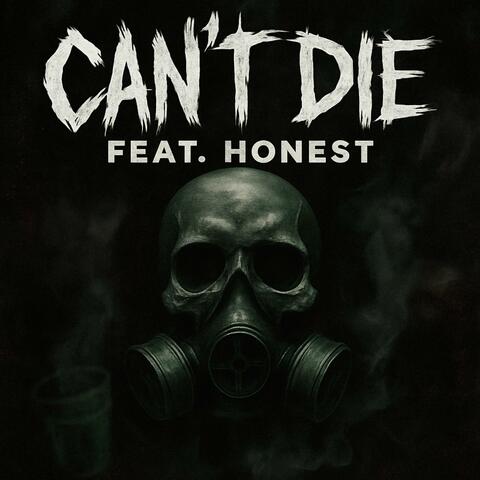 CAN'T DIE (feat. HONEST)