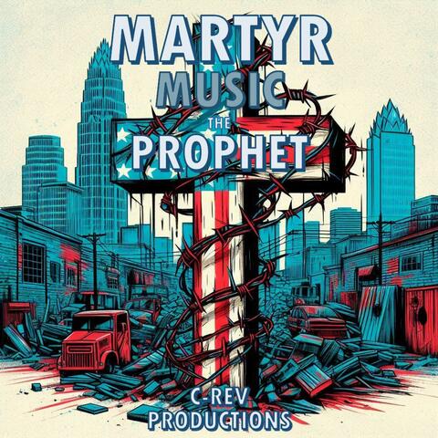 Martyr Music (feat. The Prophet & Abel Valdez)