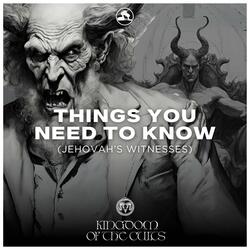 Things You Need To Know "Jehovah's Witness" (feat. Mr. Bridge & Hazakim)