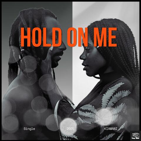 Hold On Me
