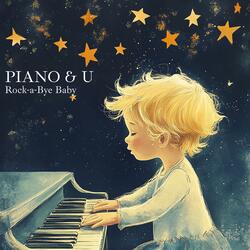 Rock-A-Bye Baby (Soft Piano Version For Sleep)