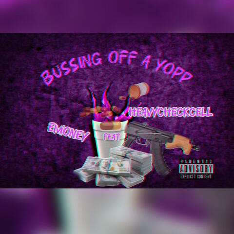 Emoney Bussing off a yopp (feat. heavycheckcell)