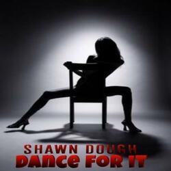 Dance For It