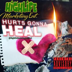 HURT'S GONNA' HEAL
