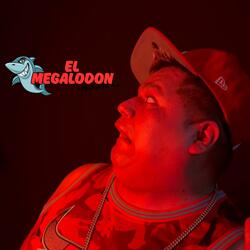 El Megalodon (feat. La Rana En El Beat)