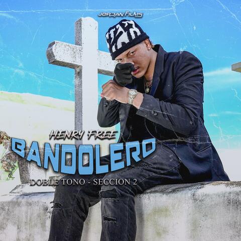 Bandolero (feat. Henry Free)