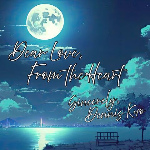 Dear Love, From the Heart