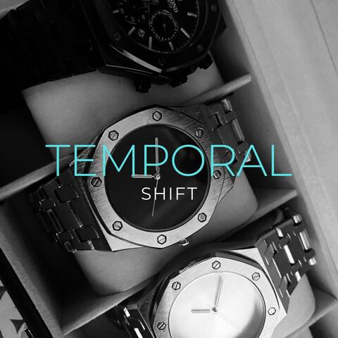 TEMPORAL SHIFT