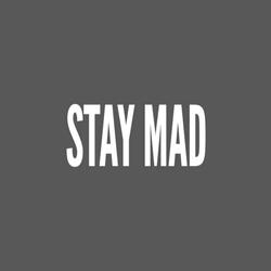 You mad? Stay mad