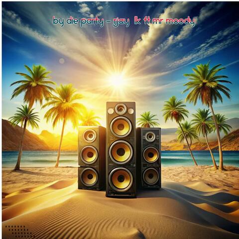 By Die Party (feat. LK & Mr Moody) [Radio Edit]