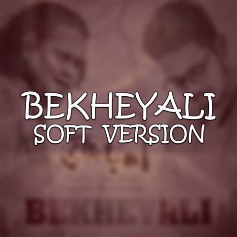 Bekheyali Soft Voice (feat. Ayon Chaklader)